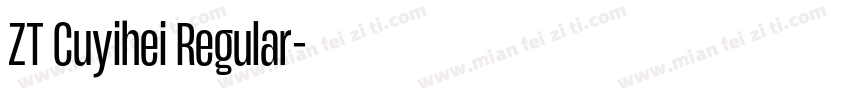 ZT Cuyihei Regular字体转换